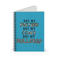 Not my pasture | Spiral Notebook - Ruled Line