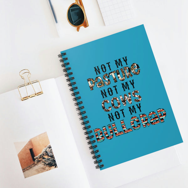 Not my pasture | Spiral Notebook - Ruled Line