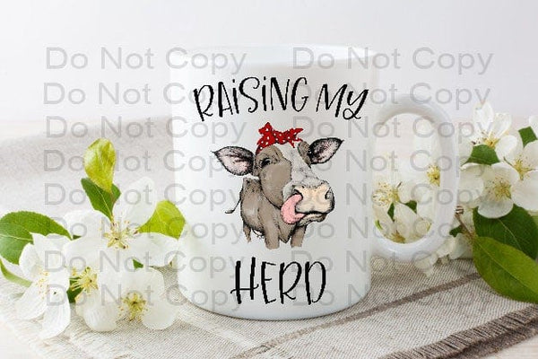 Raising my herd coffee mug | 11 ounce | Coffee  mug | Adult humor | Bradleysisterskreations